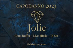 Capodanno 2023 Jolie Roma: cena a buffet e disco
